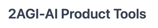 2AGI-AI Product Tools
